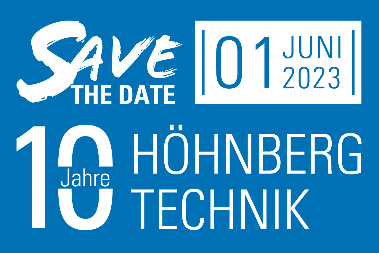 Save The Date - Die Höhnberg Technik GmbH feiert am 01. Juni 2023 ihr 10 jähriges Firmenjubiläum.